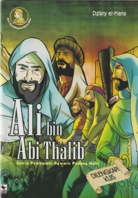 Ali bin abi thalib:satria pemberani pewaris pedang nabi