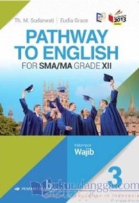 Pathway to english for sma /ma grade xii