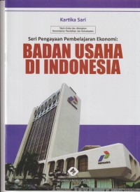 Seri pengayaan pembelajaran ekonomi: badan usaha di indonesia