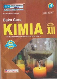 Buku guru kimia untuk SMA/MA kelas XII : peminatan matematika dan ilmu-ilmu alam