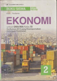 Buku siswa ekonomi untuk sma/ma kelas xi kurikulum 2013 yang disempurnakan: kelompok peminatan