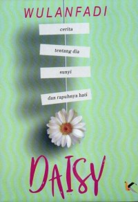 Daisy : cerita tentang dia sung dan rapuh