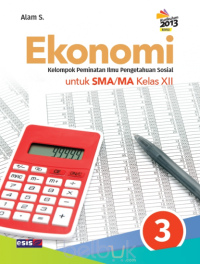 Ekonomi: kelompok peminatan ilmu pengetahuan sosial untuk sma/ma kelas xii