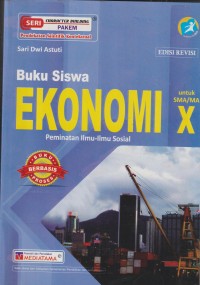 Buku siswa ekonomi untuk sma/ma x : peminatan ilmi-ilmu sosial