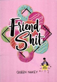 Friend shit
