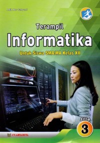Terampil informatika untuk siswa sma/ma kelas xii