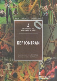 Buku pengeyaan pengetahuan keterampilan kepramukaan : kepioneran