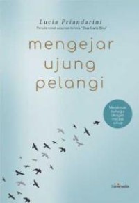 Mengejar ujung pelangi