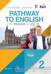 Pathway to english for sma/ma grade xi