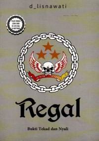 Regal:bukti tekad dan nyali