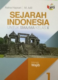 Sejarah indonesia untuk sma/ma kelas x : kelompok wajib