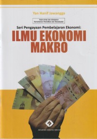 Seri pengayaan pembelajaran ekonomi : ilmu ekonomi makro