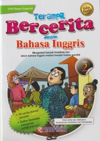 Terampil bercerita dengan bahasa inggris: menguasai banyak kosakata  dan idiom bahasa inggris melalui bacaan humor pendek