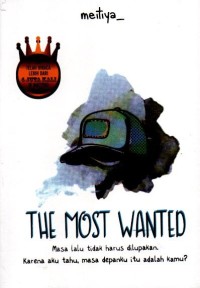 The most wanted: masa lalu tidak harus dilupakan karena aku tahu, masa depan adalah kamu?