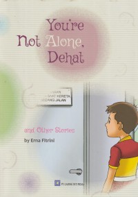 You're not alone, dehat : and other stories