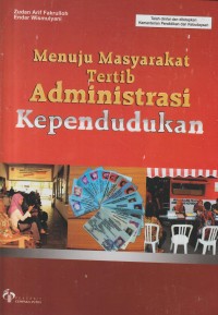 Menuju Masyarakat tertib administrasi kependudukan