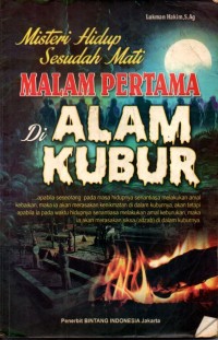 Misteri hidup sesudah mati: malam pertama di alam kubur