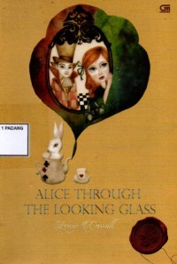 Alice through the looking glass (rumah kaca cermin)
