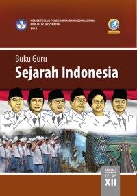 Buku guru sejarah indonesia sma/ma/smk/mak kelas xii