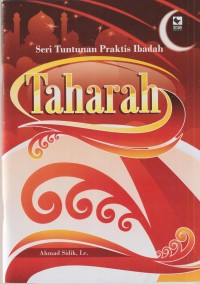 Seri tuntunan praktis ibadah: taharah