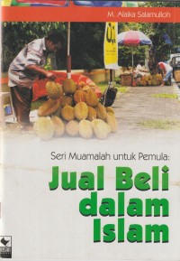 Seri muamalah untuk pemula: jual beli dalam islam