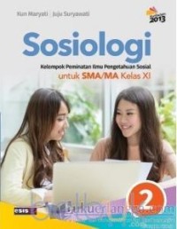 Sosiologi : kelompok peminatan ilmu pengetahuan sosial untuk sma/ma kelas xi