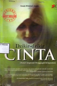 Dzikir-dzikir cinta (novel inspiratif pengggugah religiusitas)