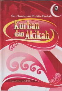 Seri tuntunan praktis ibadah: kurban dan akikah