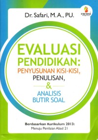 Evaluasi pendidikan penyusunan kisi-kisi, penulisan, dan analisis butiran soal
