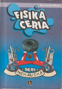 Fisika ceria : seri mekanika
