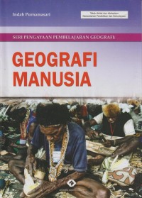 Seri pengayaan pembelajaran geografi : geografi manusia