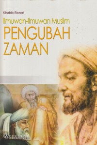 Ilmuan-ilmuan muslim pengubah zaman