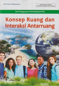 Seri pengayaan pembelajaran ips: konsep ruang dan interaksi antarruang