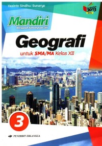 Mandiri geografi untuk sma/ma kelas xii