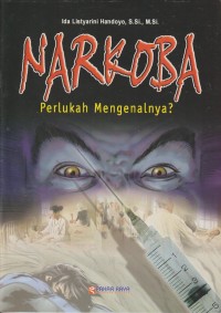 Narkoba : perlukah mengenalnya?