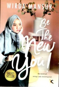 Be the new you: berubahlah selagi ada kesempatan