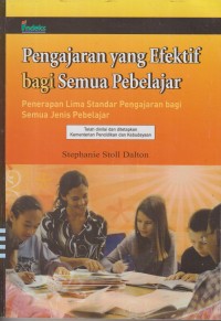 Pengajaran yang efektif bagi semua pebelajar: penerapan lima standar pengajaran bagi semua jenis pebelajar