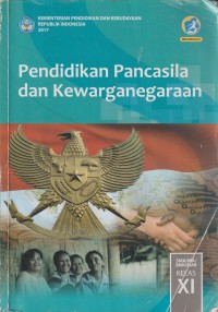 Pendidikan pancasila dan kewarganegaraan untuk sma/ma/smk/mak kelas xi