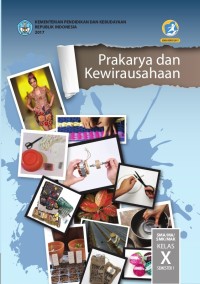 Prakarya dan kewirausahaan untuk sma/ma/mak kelas x semester 1