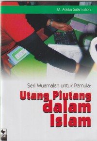Seri muamalah untuk pemula: utang piutang dalam islam