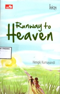 Jalan untuk mencari kebahagiaan (runway to heaven)
