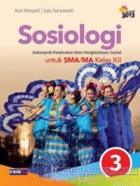 Sosiologi kelompok peminatan ilmu pengetahuan sosial untuk sma/ma kelas xii