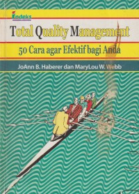 Total quality management : 50 cara agar efektif bagi anda