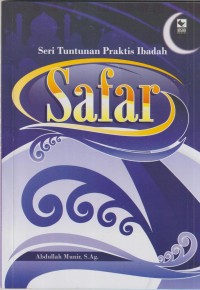 Seri tuntunan praktis ibadah: safar
