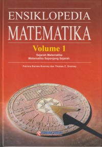 Ensiklopedia matematika volume 1 : sejarah matematika